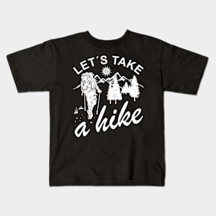 Take A Hike - Cool Hiker Design Kids T-Shirt